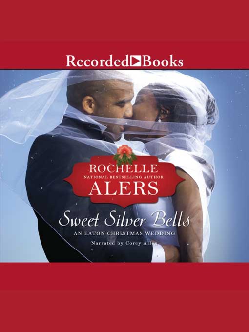 Title details for Sweet Silver Bells by Rochelle Alers - Available